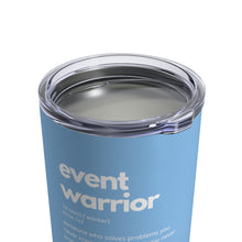 Load image into Gallery viewer, Event Warrior Tumbler 10oz