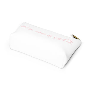 Sorry We're At Capacity Accessory Pouch w T-bottom