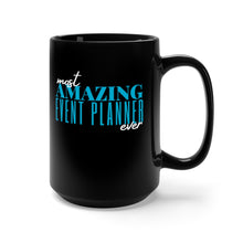 Load image into Gallery viewer, Most Amazing Event Planner Ever Mug
