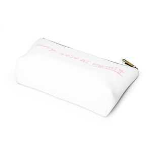 Sorry We're At Capacity Accessory Pouch w T-bottom