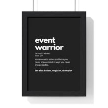 Load image into Gallery viewer, Event Warrior Framed Vertical Poster
