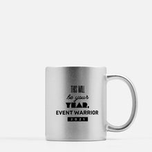 Load image into Gallery viewer, This Will Be Your Year Event Warrior 11 oz. Silver Mug
