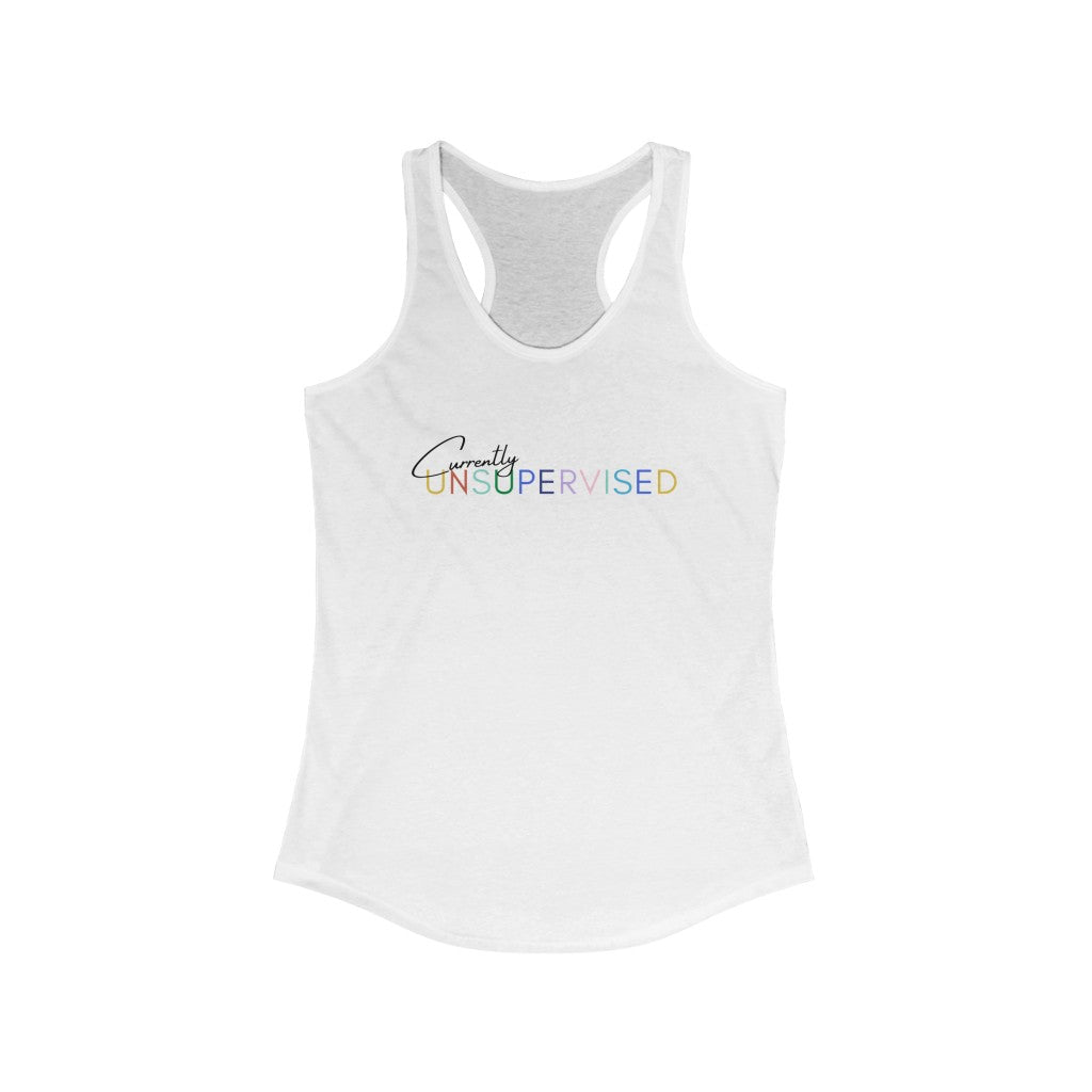 Currently Unsupervised Women's Ideal Racerback Tank
